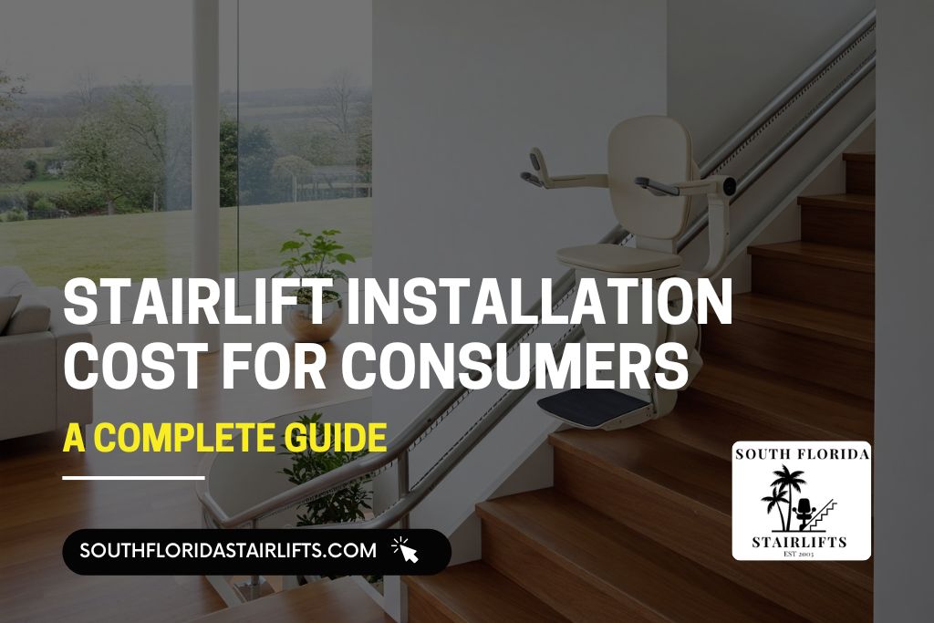 Stairlift Installation Cost for Consumers