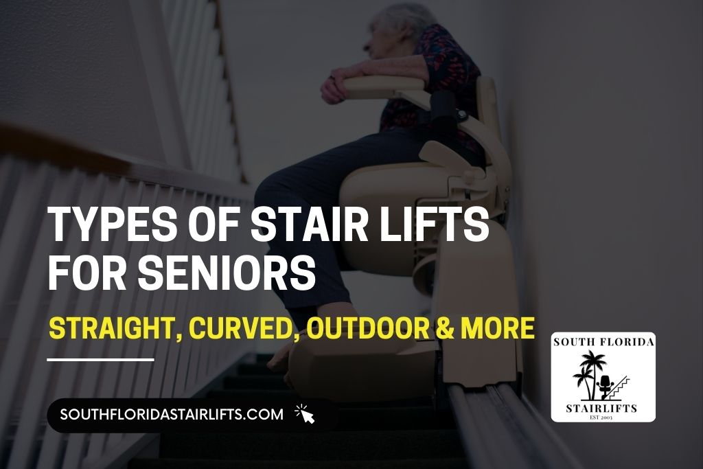 Types of Stair Lifts for Seniors